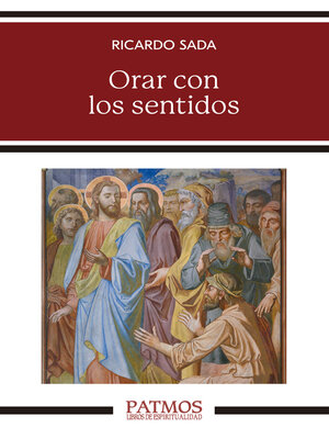cover image of Orar con los sentidos